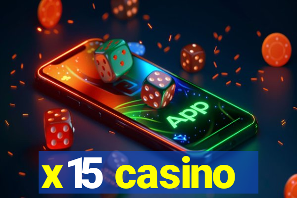 x15 casino